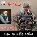 Pyasa Foji - Rajindra Singh Kharkiya Song Download